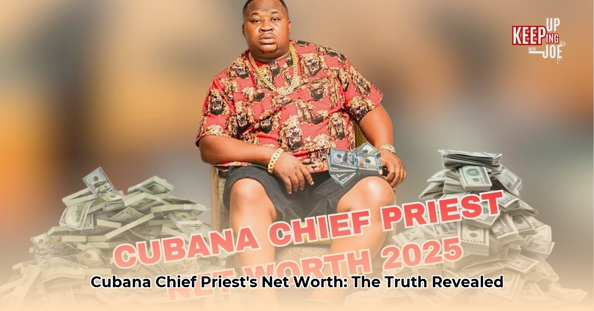 cubana-chief-priest-net-worth